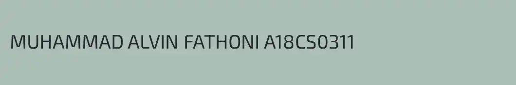 MUHAMMAD ALVIN FATHONI A18CS0311